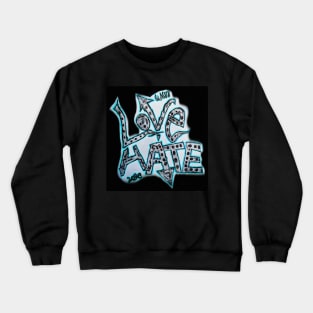 LOVE WIN HATE LOSE Crewneck Sweatshirt